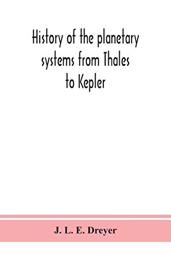 Imagen de archivo de History of the planetary systems from Thales to Kepler a la venta por SecondSale