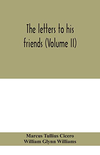 Stock image for The letters to his friends (Volume II) for sale by Lucky's Textbooks