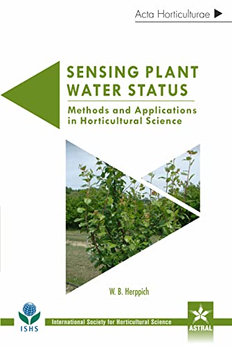 Stock image for Sensing Plant Water Status Methods and Applications in Horticultural Science Acta Horticulturae 1197 for sale by Books in my Basket