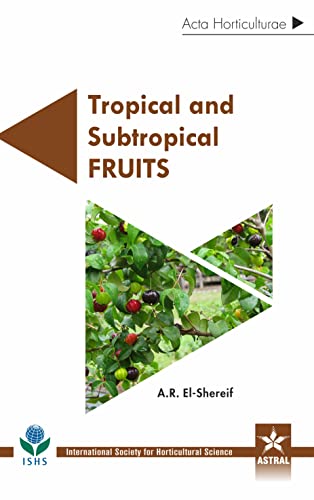 Stock image for Tropical and Subtropical Fruits Acta Horticulturae 1216 for sale by Books in my Basket