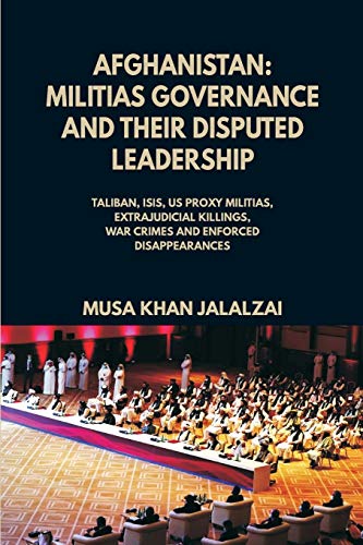 Stock image for Afghanistan: Militias Governance and their Disputed Leadership for sale by Books Puddle