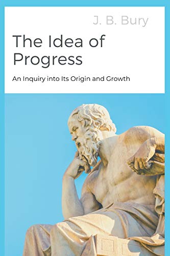 Beispielbild fr The Idea of Progress: An Inquiry into Its Origin and Growth zum Verkauf von Ria Christie Collections