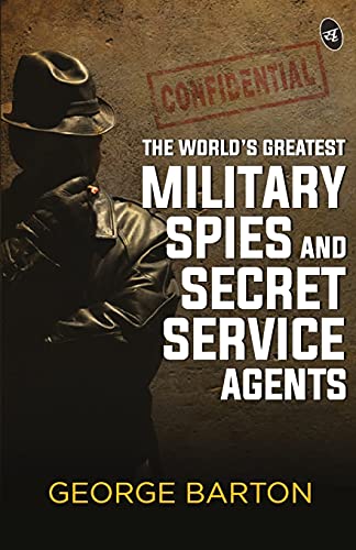 Beispielbild fr The World's Greatest Military Spies and Secret Service Agents zum Verkauf von Ria Christie Collections