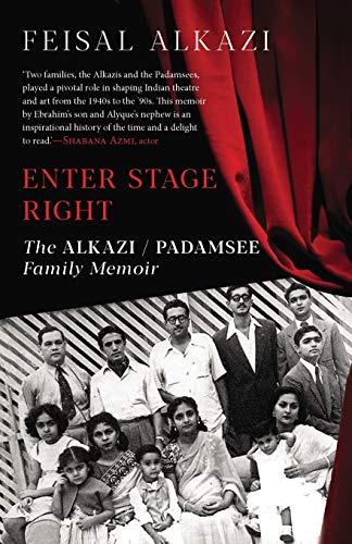 Beispielbild fr Enter Stage Right: The Alkazi-Padamsee Family Memoir zum Verkauf von WorldofBooks
