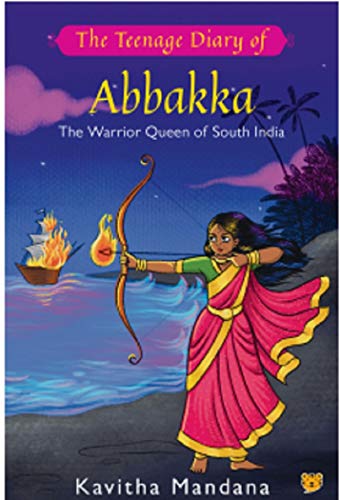 Stock image for The Teenage Diary Of AbbakkaThe Warrior Queen Of South India for sale by Books Puddle