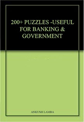 Stock image for 200+ Puzzles-Useful for Banking and Government Exams Like Ibps, Sbi, Rbi, Lic, Niacl, Uiic and Others by Ankush Lamba-Banking Chronicle for sale by Books Puddle