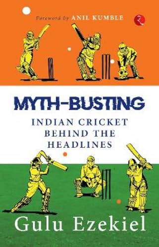 Beispielbild fr Myth-Busting: Indian Cricket behind the Headlines zum Verkauf von WorldofBooks