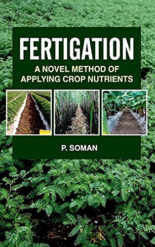 Beispielbild fr FERTIGATION : A NOVEL METHOD OF APPLYING CROP NUTRIENTS zum Verkauf von Buchpark