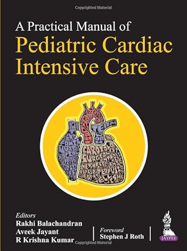 Beispielbild fr A Practical Manual of Pediatric Cardiac Intensive Care zum Verkauf von BooksRun