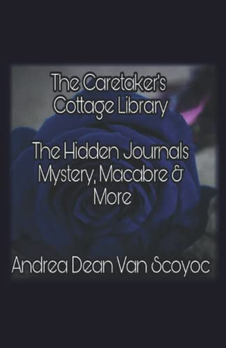 Beispielbild fr The Caretaker?s Cottage Library: The Hidden Journals Mystery, Macabre and More zum Verkauf von Book Deals