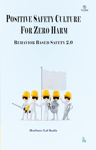 Stock image for Positive Safety Culture For Zero Harm: Behaviour Based Safety 2.0 for sale by Books in my Basket