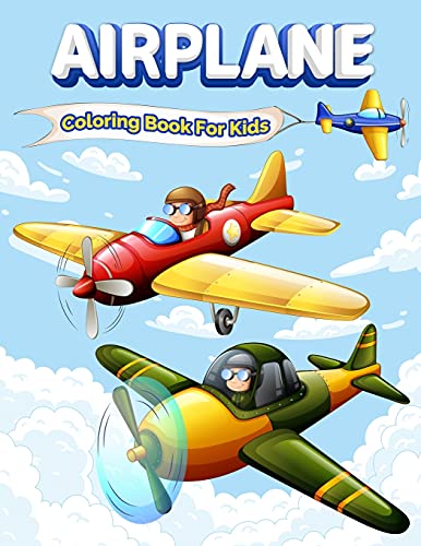 Beispielbild fr Airplane Coloring Book For Kids: Wonderful Airplanes Coloring And Activity Book for Kids, Boys and Girls. Perfect Airplane Gifts for Children and . play with airplanes and enjoy with friends. zum Verkauf von Red's Corner LLC