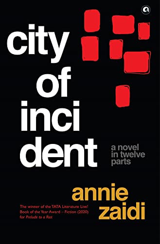 Stock image for City of Incident: A Novel in Twelve Parts for sale by Vedams eBooks (P) Ltd