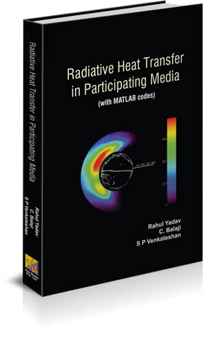Stock image for Radiative Heat Transfer in Participating Media (with MATLAB codes) for sale by Vedams eBooks (P) Ltd