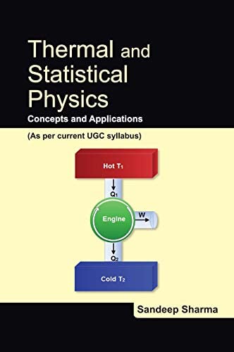 Imagen de archivo de Thermal and Statistical Physics : Concepts and Applications (As Per Current UGC Syllabus) a la venta por Books Puddle