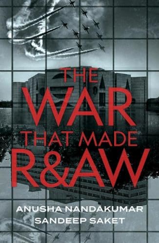 9789390679348: The War That Made R&AW