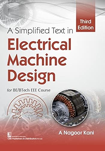 Stock image for A Simplified Text in Electrical Machine Design for BE/BTech EEE Course for sale by Books Puddle