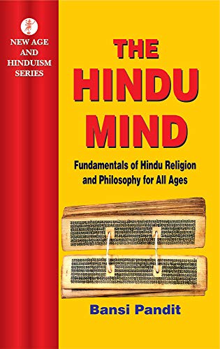 Beispielbild fr The Hindu Mind: Fundamentals of Hindu Religion and Philosophy for All Ages zum Verkauf von Books Unplugged