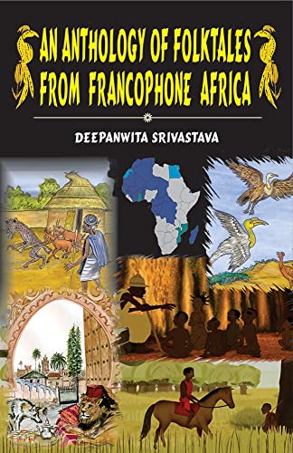 Beispielbild fr An Anthology Of Folktales From Francophone Africa zum Verkauf von Books Puddle