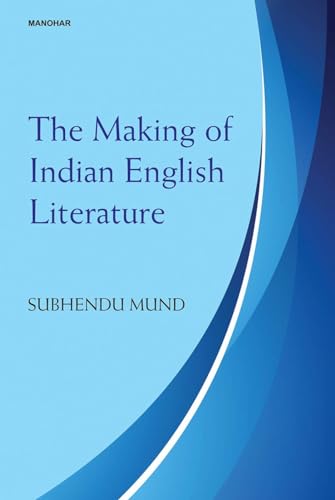 Beispielbild fr The Making of Indian English Literature zum Verkauf von AHA-BUCH GmbH