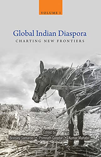 Stock image for Global Indian Diaspora: Charting New Frontiers (Volume I) for sale by Books Puddle