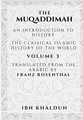 Beispielbild fr The Muqaddimah: An Introduction to History - Volume 3 zum Verkauf von SecondSale