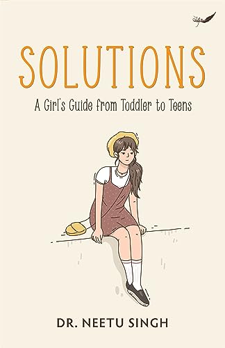 Stock image for Solutions: A Girl's Guide from Toddler to Teens for sale by Books Unplugged