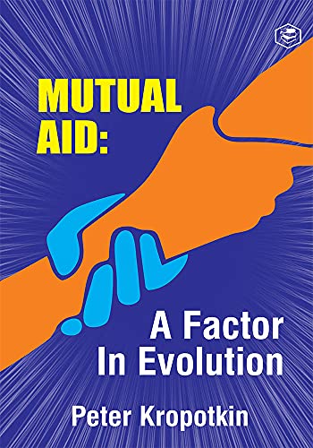 Stock image for The Mutual Aid A Factor in Evolution for sale by Chiron Media
