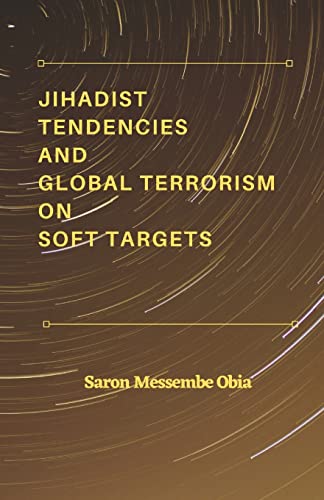 9789390917211: Jihadist Tendencies and Global Terrorism on Soft Targets