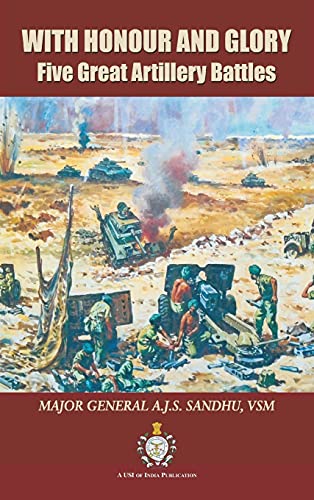 Beispielbild fr With Honour and Glory: Five Great Artillery Battles zum Verkauf von WorldofBooks