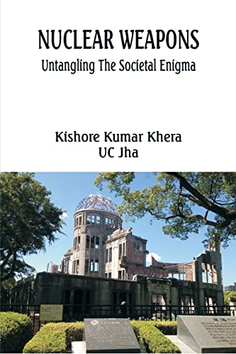 9789390917785: Nuclear Weapons: Untangling the Societal Enigma