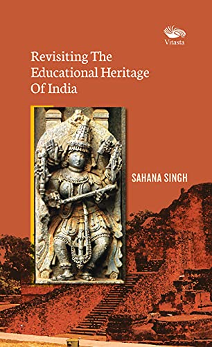 Stock image for Revisiting The Educational Heritage of India for sale by Books Puddle