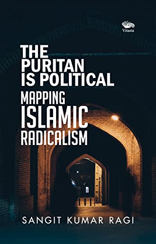 Stock image for The Puritan Is Political: Mapping Islamic Radicalism for sale by Books in my Basket