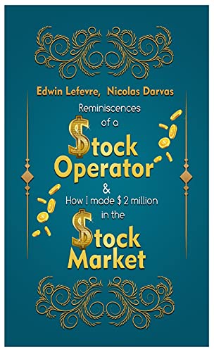 Imagen de archivo de Reminiscences of a Stock Operator How I Made $2,000,000 in the Stock Market a la venta por Big River Books