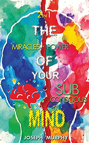 Stock image for The Miracles of Your Mind & The Power Of Your Subconscious Mind for sale by Books Unplugged