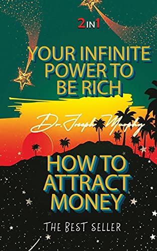 Imagen de archivo de Your Infinite Power To Be Rich & How To Attract Money a la venta por Books Puddle