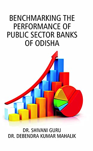 Stock image for Benchmarking the Performance of Public Sector Banks of Odisha for sale by Vedams eBooks (P) Ltd