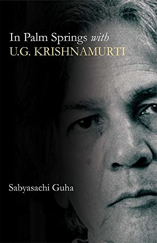 Imagen de archivo de In Palm Springs with U.G. Krishnamurti a la venta por Vedams eBooks (P) Ltd