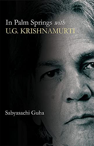 Stock image for In Palm Springs with U. G. Krishnamurti for sale by Books Puddle