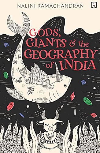 Imagen de archivo de Gods, Giants and the Geography Of India a la venta por Books Puddle