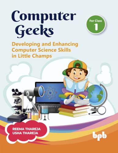Stock image for Computer Geeks 1: Developing and Enhancing Computer Science Skills in Little Champs (English Edition) for sale by GF Books, Inc.