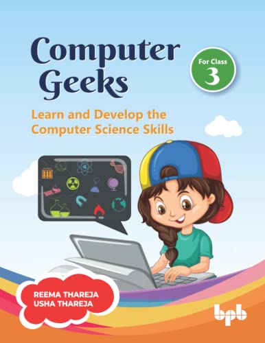 Stock image for Computer Geeks 3: Learn and Develop the Computer Science Skills (English Edition) for sale by Books Unplugged