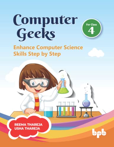 Beispielbild fr Computer Geeks 4: Enhance Computer Science Skills Step by Step (English Edition) zum Verkauf von Lucky's Textbooks