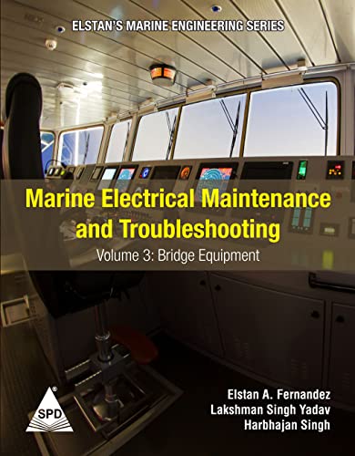 Imagen de archivo de Marine Electrical Maintenance and Troubleshooting Series - Volume 3: Bridge Equipment: (Elstan's Marine Engineering Series) a la venta por ALLBOOKS1