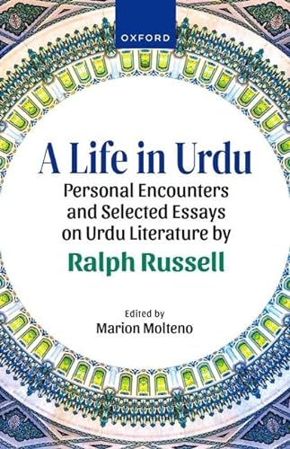 Imagen de archivo de A Life in Urdu: Personal Encounters and Selected Essays on Urdu Literature by Ralph Russell a la venta por Books Puddle