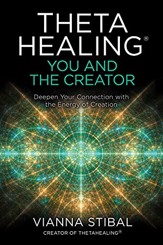 Imagen de archivo de Theta Healing: You and the Creator - Deepen Your Connection with the Energy of Creation a la venta por dsmbooks