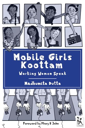 Stock image for Mobile Girls Koottam: Working Women Speak for sale by MusicMagpie