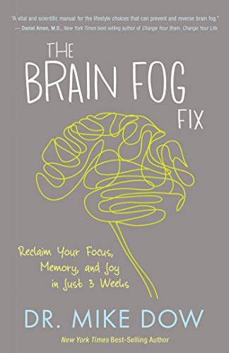 Stock image for The Brain Fog Fix: Reclaim Your Focus, Memory, And Joy In Just 3 Weeks for sale by Books Puddle