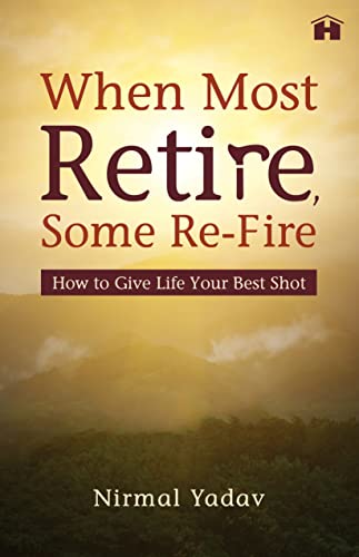 Stock image for When Most Retire, Some Re-Fire for sale by Books Puddle