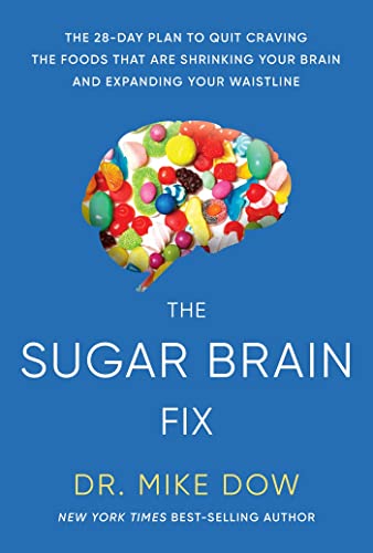 Stock image for THE SUGAR BRAIN FIX: THE 28-DAY PLAN TO for sale by Books Puddle